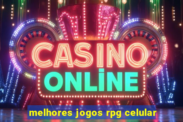 melhores jogos rpg celular